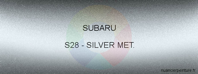 Peinture Subaru S28 Silver Met.