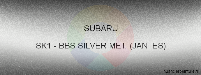 Peinture Subaru SK1 Bbs Silver Met. (jantes)