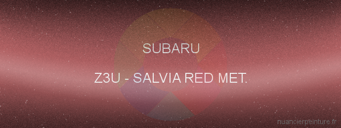 Peinture Subaru Z3U Salvia Red Met.