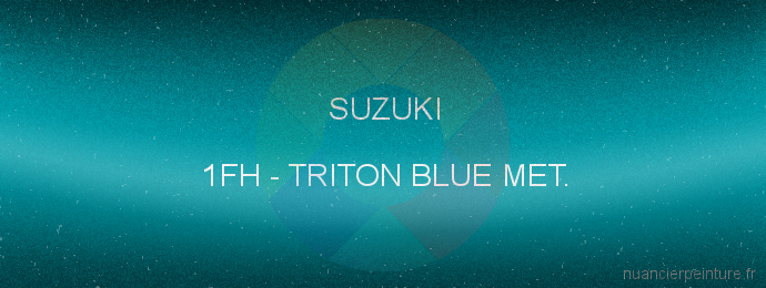 Peinture Suzuki 1FH Triton Blue Met.