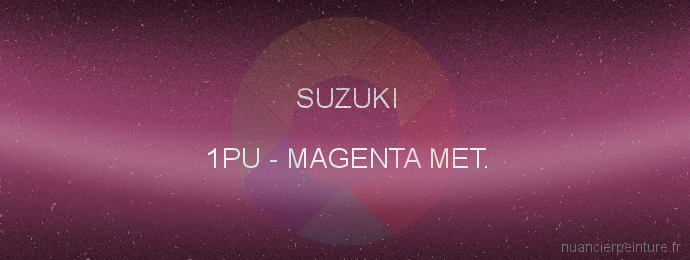 Peinture Suzuki 1PU Magenta Met.