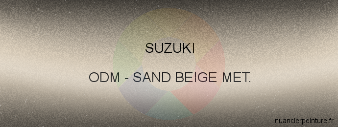 Peinture Suzuki ODM Sand Beige Met.