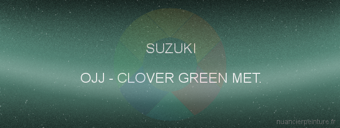 Peinture Suzuki OJJ Clover Green Met.