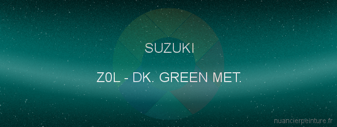 Peinture Suzuki Z0L Dk. Green Met.
