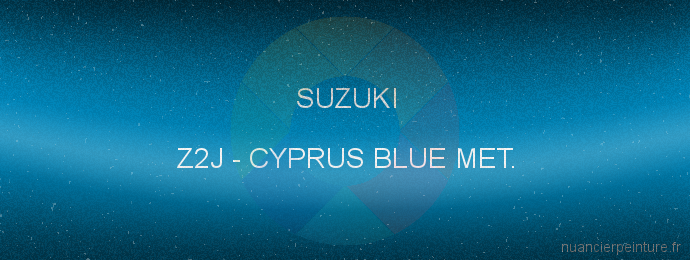 Peinture Suzuki Z2J Cyprus Blue Met.
