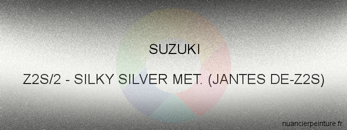 Peinture Suzuki Z2S/2 Silky Silver Met. (jantes De-z2s)