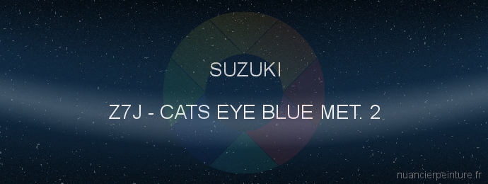 Peinture Suzuki Z7J Cats Eye Blue Met. 2
