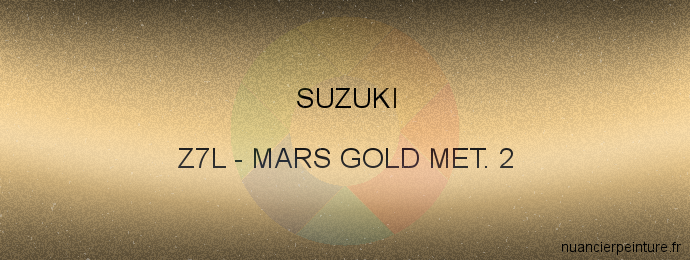 Peinture Suzuki Z7L Mars Gold Met. 2