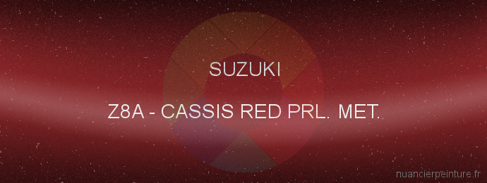 Peinture Suzuki Z8A Cassis Red Prl. Met.