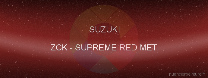 Peinture Suzuki ZCK Supreme Red Met.