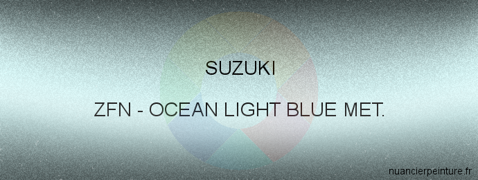 Peinture Suzuki ZFN Ocean Light Blue Met.