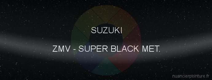 Peinture Suzuki ZMV Super Black Met.