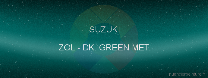 Peinture Suzuki ZOL Dk. Green Met.