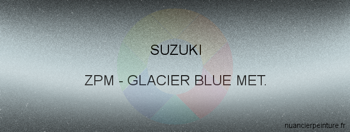 Peinture Suzuki ZPM Glacier Blue Met.