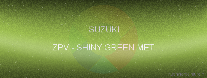 Peinture Suzuki ZPV Shiny Green Met.