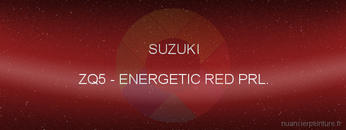 Peinture Suzuki ZQ5 Energetic Red Prl.