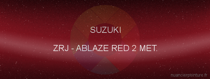 Peinture Suzuki ZRJ Ablaze Red 2 Met.