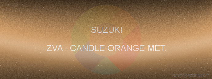 Peinture Suzuki ZVA Candle Orange Met.