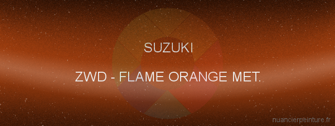Peinture Suzuki ZWD Flame Orange Met.