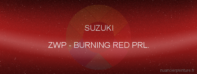 Peinture Suzuki ZWP Burning Red Prl.