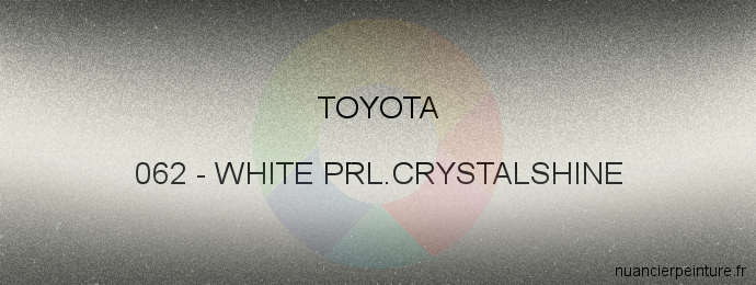 Peinture Toyota 062 White Prl.crystalshine