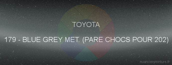 Peinture Toyota 179 Blue Grey Met. (pare Chocs Pour 202)