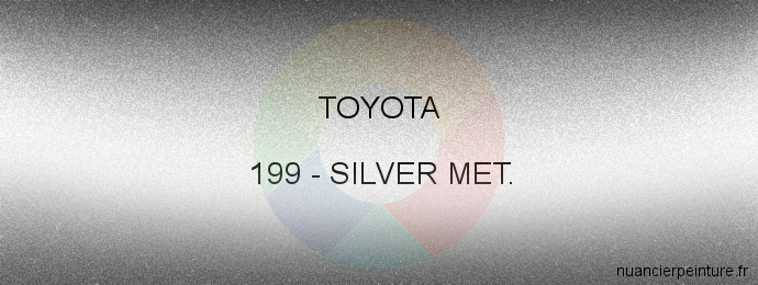 Peinture Toyota 199 Silver Met.