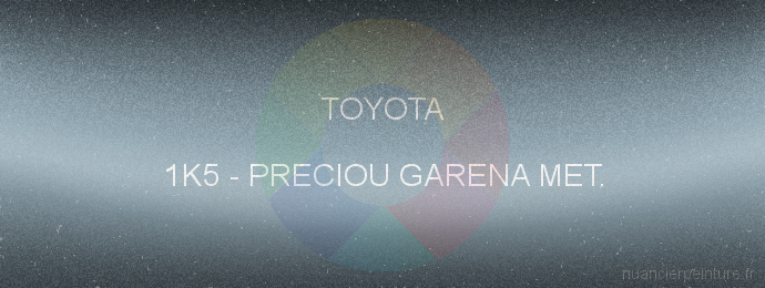 Peinture Toyota 1K5 Preciou Garena Met.