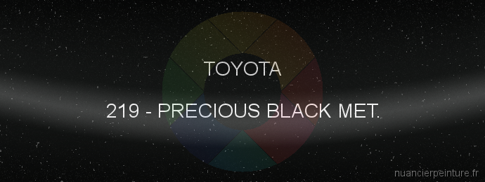 Peinture Toyota 219 Precious Black Met.