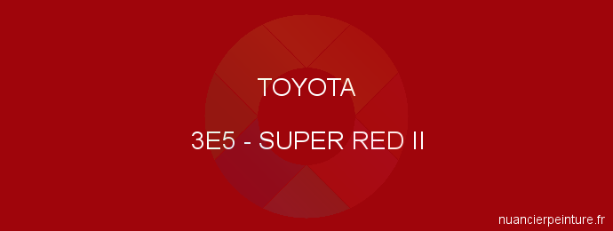 Peinture Toyota 3E5 Super Red Ii