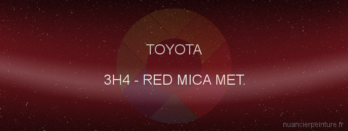 Peinture Toyota 3H4 Red Mica Met.