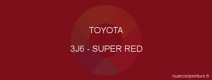 Peinture Toyota 3J6 Super Red