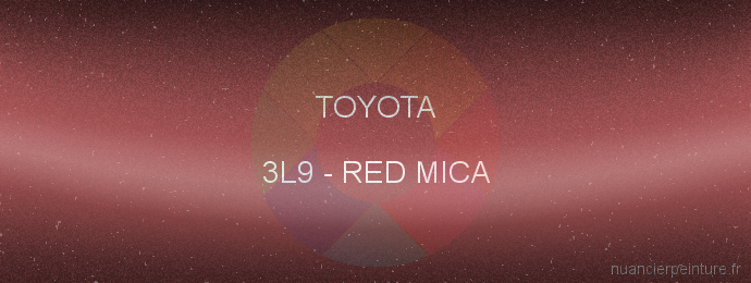 Peinture Toyota 3L9 Red Mica