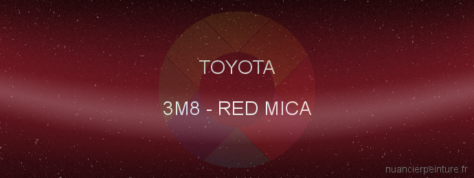 Peinture Toyota 3M8 Red Mica