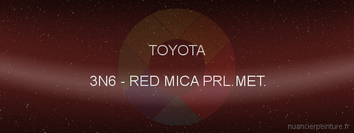 Peinture Toyota 3N6 Red Mica Prl.met.