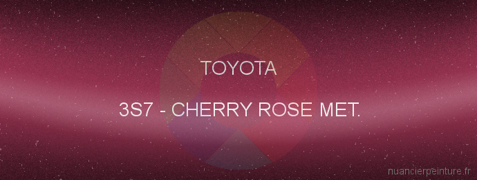Peinture Toyota 3S7 Cherry Rose Met.