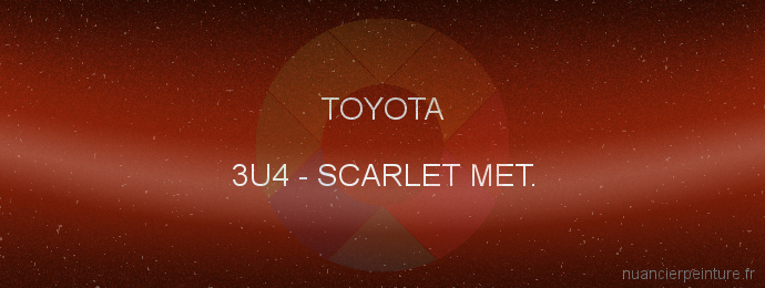 Peinture Toyota 3U4 Scarlet Met.