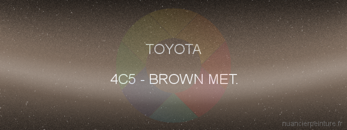 Peinture Toyota 4C5 Brown Met.