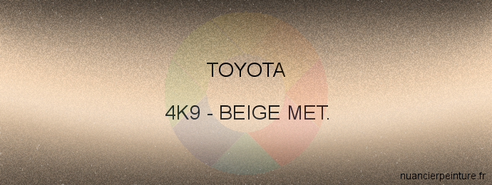 Peinture Toyota 4K9 Beige Met.