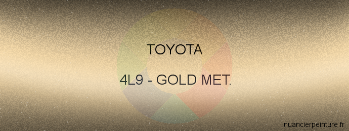 Peinture Toyota 4L9 Gold Met.