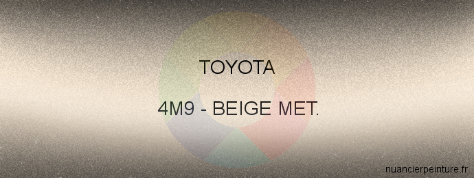 Peinture Toyota 4M9 Beige Met.