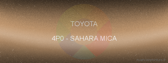 Peinture Toyota 4P0 Sahara Mica