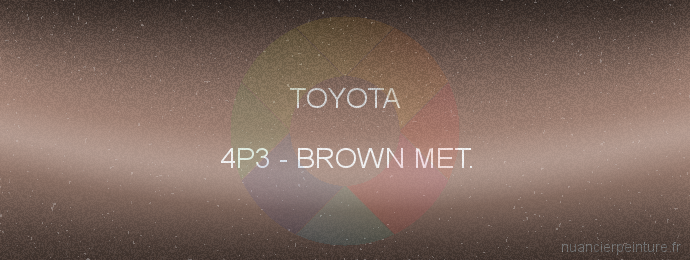 Peinture Toyota 4P3 Brown Met.