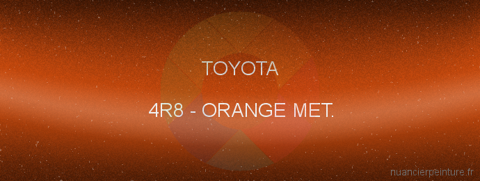 Peinture Toyota 4R8 Orange Met.
