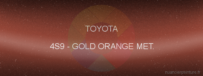 Peinture Toyota 4S9 Gold Orange Met.