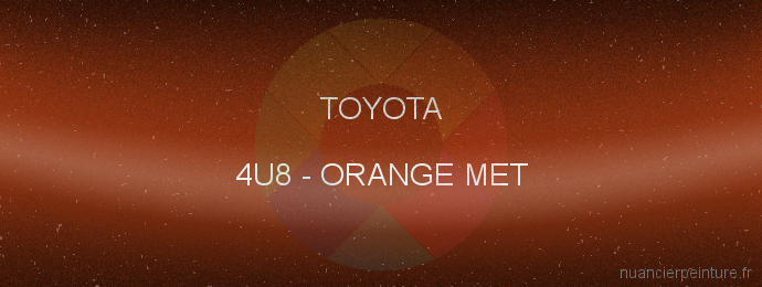 Peinture Toyota 4U8 Orange Met