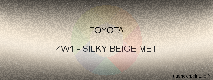 Peinture Toyota 4W1 Silky Beige Met.
