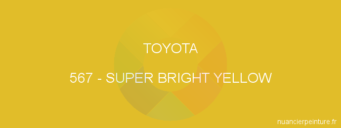 Peinture Toyota 567 Super Bright Yellow