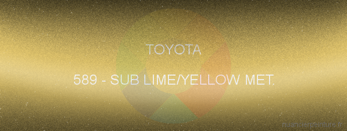 Peinture Toyota 589 Sub Lime/yellow Met.