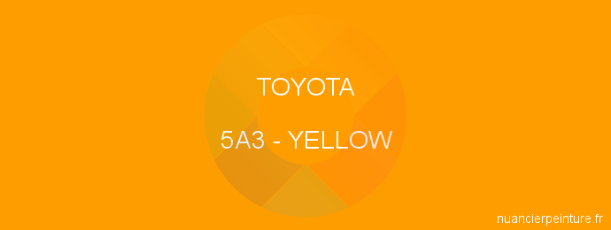 Peinture Toyota 5A3 Yellow